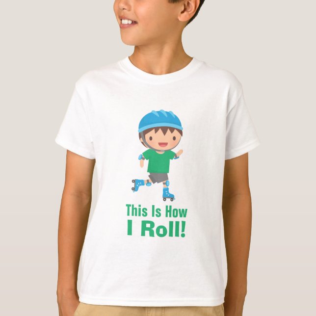 This is how I roll roller skating boy T-Shirt (Front)
