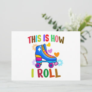 This Is How I Roll - Roller Skating Invitation