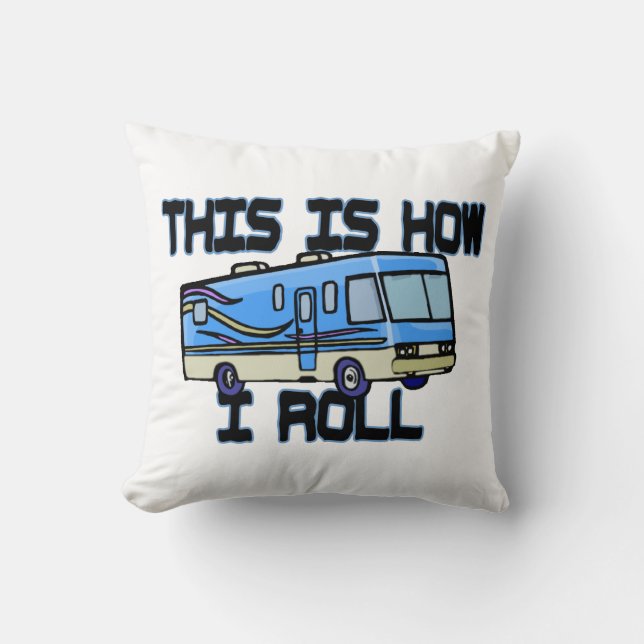 This Is How I Roll RV Cushion (Front)