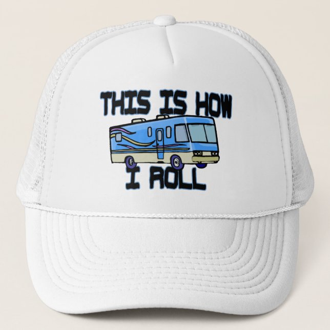 This Is How I Roll RV Trucker Hat (Front)