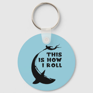 This Is How I Roll - Scuba Diving With Shark Key Ring