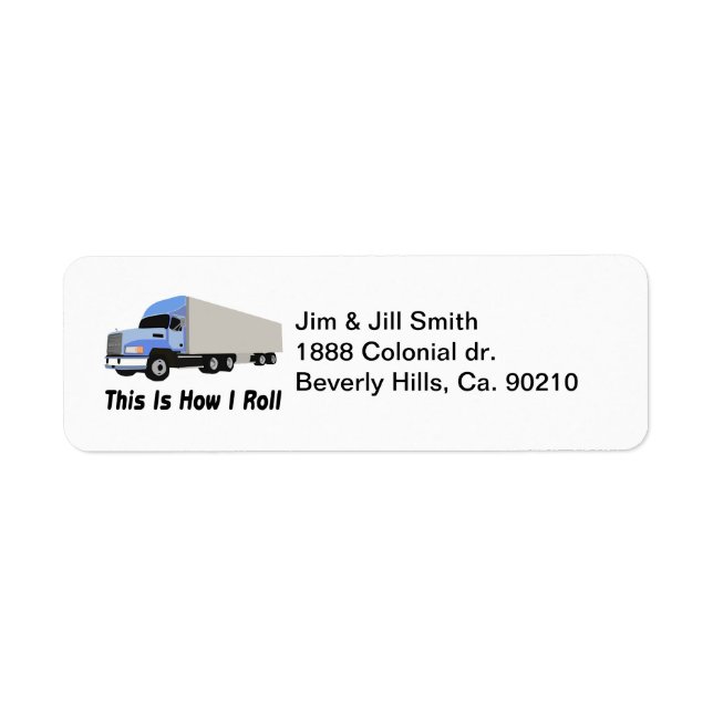 This Is How I Roll Semi Truck (Front)