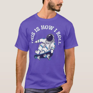 This is How I Roll Skateboarding Vintage Funny Gra T-Shirt