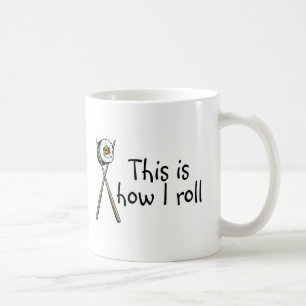 This Is How I Roll Sushi Coffee Mug
