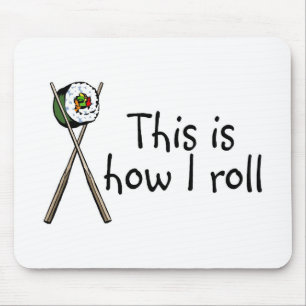 This Is How I Roll Sushi Mouse Mat