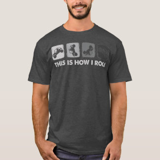 This Is How I Roll SxS SideBySide UTV T-Shirt