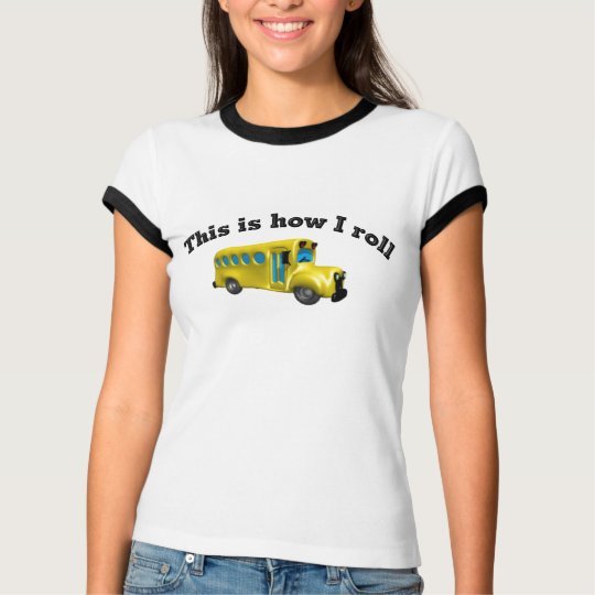 This is how I roll T-Shirt
