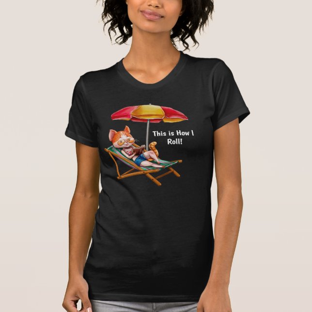 This Is How I Roll T-Shirt (Front)
