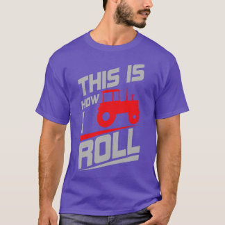 This is how I roll T-Shirt