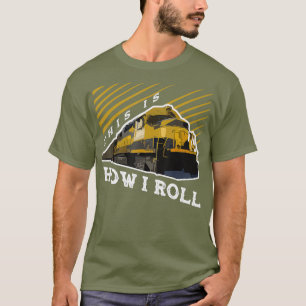 This Is How I Roll Train Engineer Railroad T-Shirt