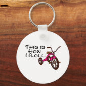 This Is How I Roll (Tricycle) Key Ring (Front)