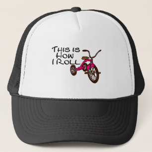 This Is How I Roll Tricycle Trucker Hat