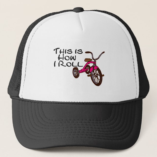 This Is How I Roll Tricycle Trucker Hat (Front)