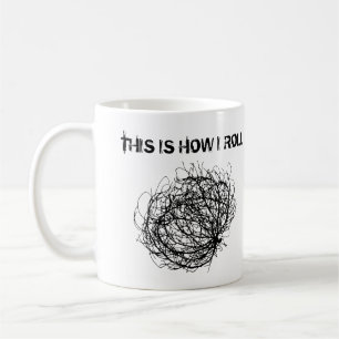 tHIS iS How I Roll Tumbleweed bush plant Art Coffee Mug