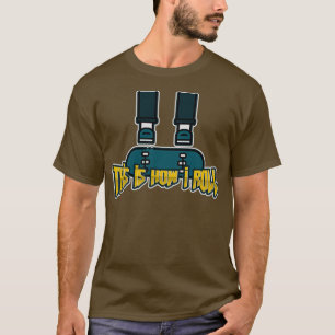 This is How I Roll v2 Skateboard Skateboarder Gift T-Shirt