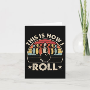 This Is How I Roll Vintage Retro Bowling Team Suns Card