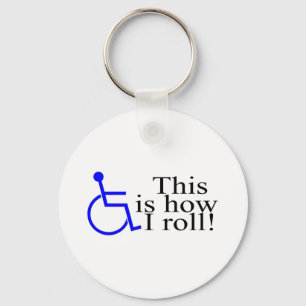This Is How I Roll Wheelchair Key Ring