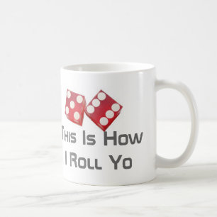 This Is How I Roll Yo Coffee Mug