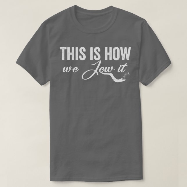 This is how we Jew it 2 T-Shirt (Design Front)
