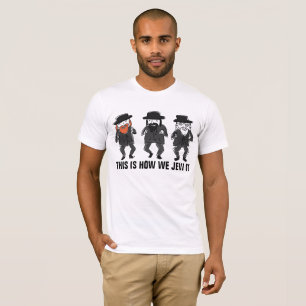THIS IS HOW WE JEW IT, Funny Jewish T-shirts