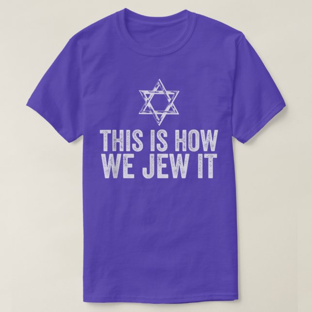 This Is How We Jew It Jewish Chanukah Dreidel Hann T-Shirt (Design Front)