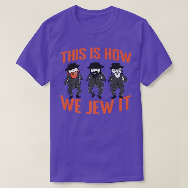 This Is How We Jew It Premium T-Shirt (Design Front)
