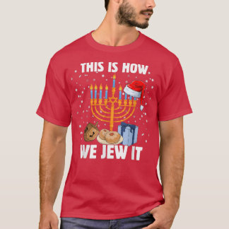 This Is How We Jew Jewish Hanukkah Holiday  T-Shirt