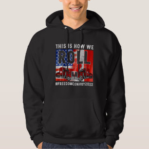 This Is How We Roll Freedom Convoy 2022 Canada Tru Hoodie