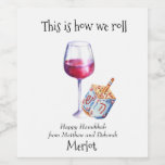 This is how we Roll Hanukkah Funny Gift Wine Wine Label<br><div class="desc">This design was created though digital art. It may be personalised in the area provided or customising by choosing the click to customise further option and changing the name, initials or words. You may also change the text colour and style or delete the text for an image only design. Contact...</div>