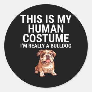 This Is Human Costume A Bulldog Dog Halloween Classic Round Sticker