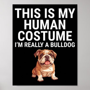 This Is Human Costume A Bulldog Dog Halloween Poster