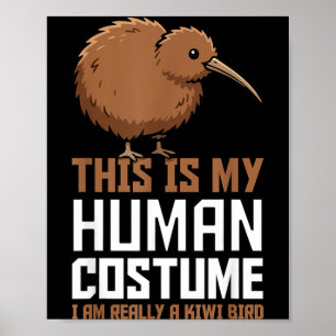 This is Human Costume A Kiwi Bird New Zealand Poster