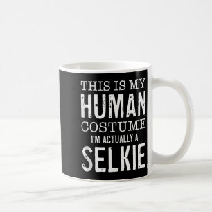 This Is Human Costume A Selkie Funny Halloween Coffee Mug