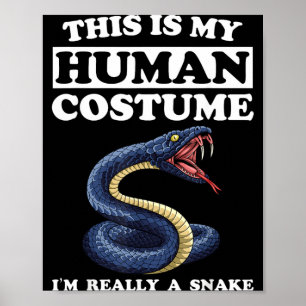 This Is Human Costume A Snake Funny Halloween Poster