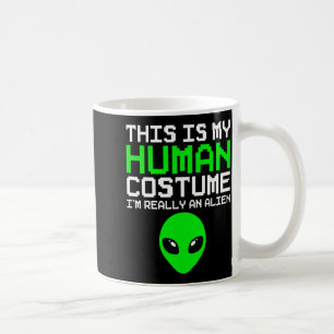 This Is Human Costume An Alien Funny Halloween Coffee Mug