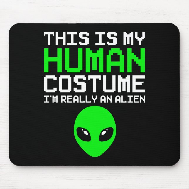 This Is Human Costume An Alien Funny Halloween Mouse Mat (Front)