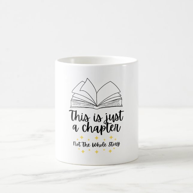 This is Just a Chapter Not the Whole Story Coffee Mug (Center)