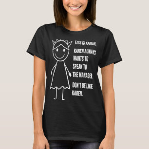 This is Karen Meme  Anti Karen Quote Joke T-Shirt