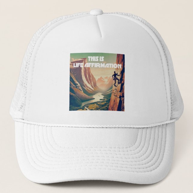 This Is Life Affirmation Rock Climbing Trucker Hat (Front)