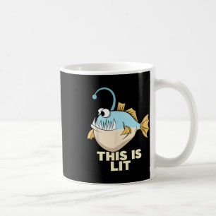 This Is Lit Angler Fish Monster Fishing Fisherman Coffee Mug