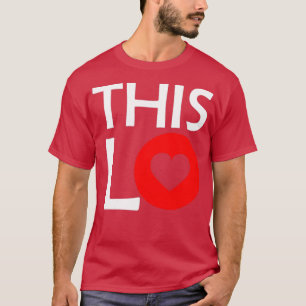 This is love 1 T-Shirt