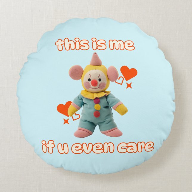 this is me if u even care round cushion (Front)