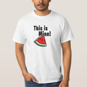 This is  Mine - Watermelon T-Shirt
