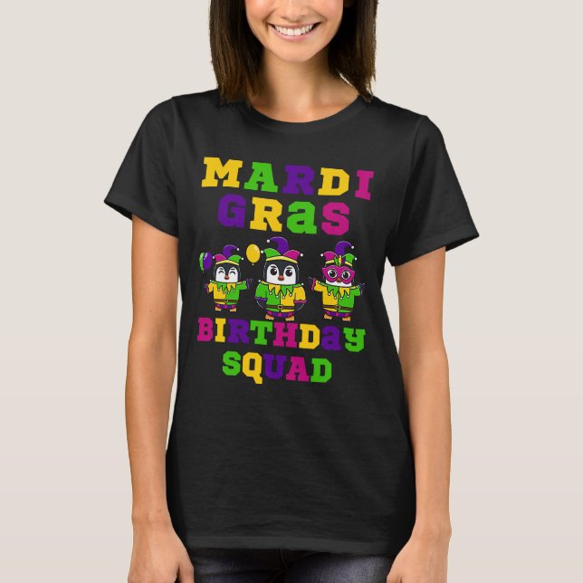This is my 2023 Penguin Mardi Gras Birthday Squad T-Shirt (Front)