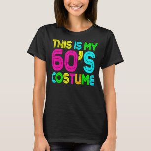 This Is My 60s Costume 60's Party 1960s Halloween T-Shirt