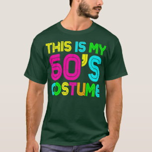This Is My 60s Costume 60's Party 1960s Halloween T-Shirt