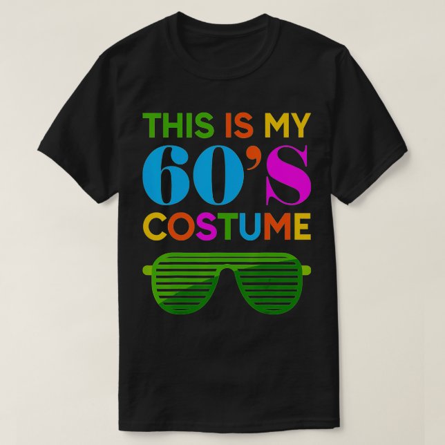 This Is My 60s Costume Gift 60's 70's Party  T-Shirt (Design Front)