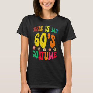 This is My 60s Costume Groovy Peace 60's Party Hal T-Shirt