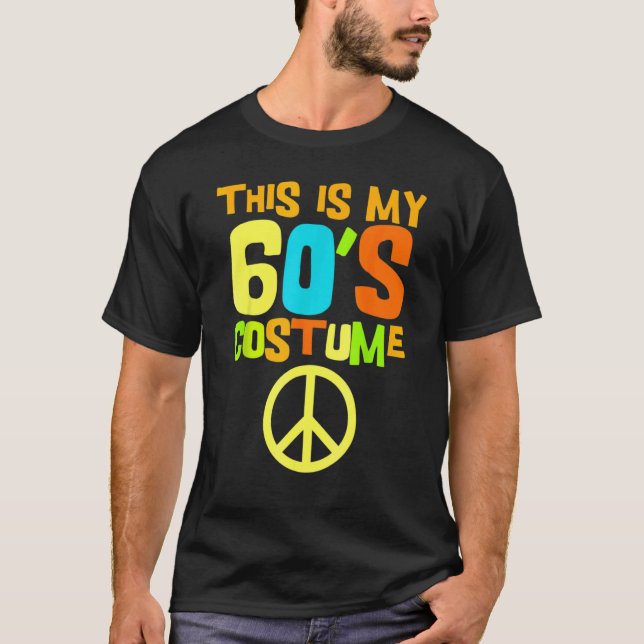 This Is My 60s Costume Theme Party Wear Costume Ou T-Shirt (Front)