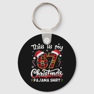 This Is My 67 Christmas Pajama 67 Meme Gen Alpha B Key Ring